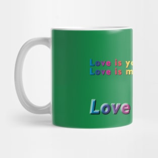 Love is you, Love is me, Love is us Rainbow Text & Heart Design on Green Background Mug